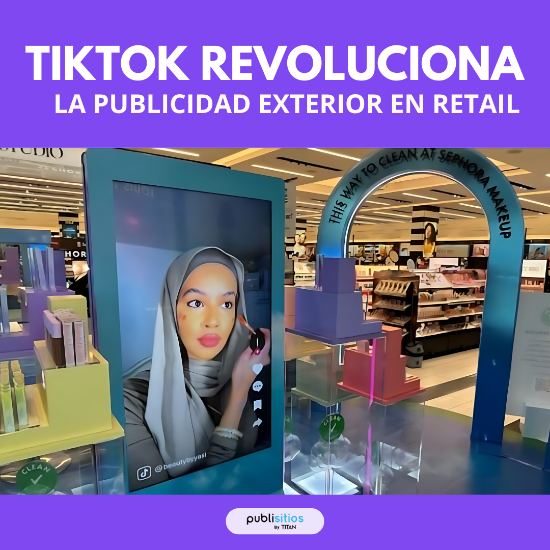 TikTok Revoluciona la Publicidad Exterior en Retail